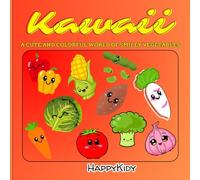 Kawaii Vegetables Coloring Book: Adorable Veggie-Themed Coloring Pages for Kids, Teens & Adults | Kawaii Style, Stress Relief, and Fun for All Ages