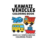KAWAII VEHICLES COLORING BOOK (Kawaii Learning Coloring Book Series)
