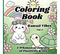 Kawaii Vibes: A Whimsical Journey of Positivity and Joy Coloring Book