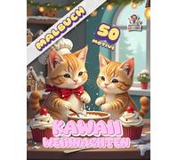 kawaii Weihnachten - Malbuch: Malbuch mit 50 zuckersüßen Seiten für ein bezauberndes Kawaii-Weihnachtsfest (Professore Coolore Mal- und Unterhaltungsbücher)