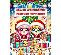 Kawaii Weihnachts-Malbuch für Kinder 2-6 Jahren: Niedlicher und Einfacher Weihnachts-Malspaß mit Weihnachtsmann, Rentieren, Schneemännern und Mehr!