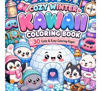 Kawaii Winter Adventures: Cute Snowy Adventures and Cozy Winter Fun (Cozy Seasons Kawaii Coloring Book Series)