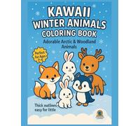 Kawaii Winter Animals Coloring Book for Kids Ages 2-6: Cute Arctic & Woodland Animals with Big, Easy Coloring Pages for Little Hands (Christmas Fun for Kids Series)