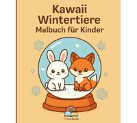 Kawaii Wintertiere - Ein süßes Malbuch für Kinder: liebevolle Kawaii-Motive zum Ausmalen - Winterspaß für Kinder von 4-8 Jahren („JJ Fun Book - Kawaii Coloring Series)