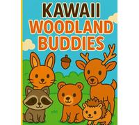 Kawaii Woodland Buddies (Kawaii Animals for Color)