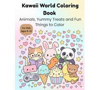 Kawaii World Coloring Book: Animals, Yummy Treats and Fun Things to Color