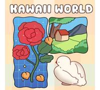 Kawaii World - Cute and Easy Coloring Book: An Ultra-Cozy Coloring Journey with Fluffy Friends, Campfire Comforts, and Sweet Delights for All Ages.