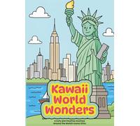 Kawaii World Wonders: A Cute and Creative Journey Around the World's Iconic Sites