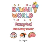 Kawaii World: Yummy Food Bold and Easy Coloring for Adults and Kids