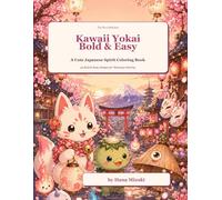 Kawaii Yokai: Bold & Easy: 50 Cute Japanese Spirit Designs for Adults (The Sakura Lantern Collection)