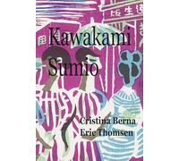 Kawakami Sumio: One of the most original Japanese print artists in the Showa period. (Japanese Art)