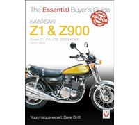 Kawasaki Z1 & Z900: 1972 to 1976 - Covers Z1, Z1A, Z1B, Z900 & KZ900 (The Essential Buyer's Guide)