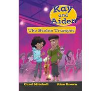 Kay and Aiden - The Stolen Trumpet (Fully Booked)