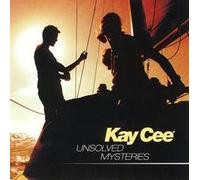Kay Cee - Unsolved Mysteries