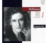 Kay - Debussy: Preludes; Ballade; Masques; Reverie; L'Isle de joyeuse