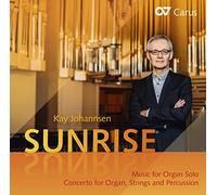 Mihhail Gerts, Kay Johannsen, Julie Stewart, Stiftsphilharmonie Stuttgart - Kay Johannsen : Sunrise Para Organo