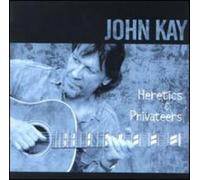 Kay, John - Heretics & Privateers