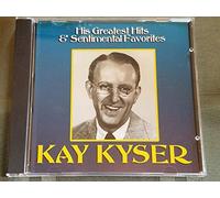 Kay Kyser - Kay Kyser: His Greatest Hits & Sentimental Favorites