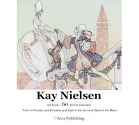 Kay Nielsen Art Book From In Powder and Crinoline and East of the Sun and West of the Moon (Arca Publishing Art Books)