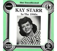 Kay Starr In The 1940s - The Uncollected