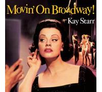 Kay Starr - Movin'on Broadway!