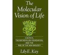 Kay The Molecular Vision of Life (Tapa blanda)