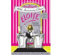 Kay Thompson – Eloise: The Absolutely Essential 60th Anniversary Edition – Tapa dura