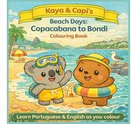 Kaya & Capi's: Beach Days - Copacabana to Bondi colouring book for kids 4-8yo: Learn Portuguese & English as you colour