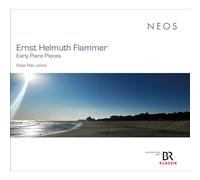 Kaya Han - Ernst Helmuth Flammer: Early Piano Pieces