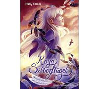 Kaya Silberflügel - Zwischen Himmel und Freundschaft: Magische Kinderbuchreihe ab 9 Jahren - Spannendes Fantasy-Abenteuer zum Selberlesen: 3