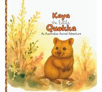 Kaya the Little Quokka: An Australian Animal Adventure
