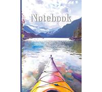 Kayak Adventure Notebook: Serene Mountain Lake Journey | 200 Pages | 6 x 9 in | 15,24 x 22,86 cm | Wide Ruled with Field |: A Scenic Journal for Outdoor Enthusiasts and Nature Lovers