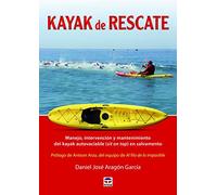 Kayak de rescate: Manejo, intervención y mantenimiento del kayak autovaciable (sit on top) en salvamento (SIN COLECCION)
