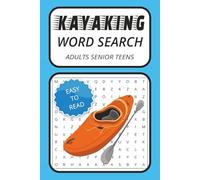 KAYAKING WORD SEARCH BOOK: Word Searches about Kayaking, Equipment, and More | 6x9 lnches, 110 pages | 50+ Puzzles...Great for Travel and Relaxation