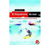 Kayakista de mar, El. Guía completa para el palista en mar abierto. (Deportes)