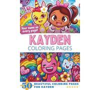 Kayden Coloring Pages: Wow-Effect! Your name on every page - Kayden coloring book - 6x9" - 50x Kayden coloring page - Fantastic Gift