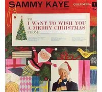 Kaye, Sammy - I Want To Wish You A Merry Christmas