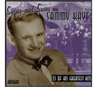 Kaye, Sammy - Swing and Sway with Sammy Kaye: 21 of His Greatest Hits