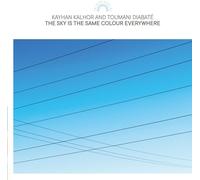 Kayhan Kalhor and Toumani Diabaté The Sky Is the Same Colour Everywhere (Vinyl)