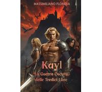 Kayl. La guerra oscura delle tredici lune