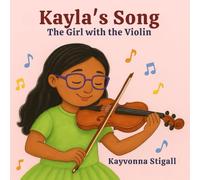 Kayla's Song: The Girl with the Violin