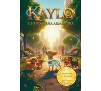 Kaylo y su pequeña armadura: Cuento infantil sobre emociones, aprender a confiar y crecimiento interior inspirado en la sabiduría ancestral de la Kabbalah.