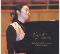 Kayoko - Piano Solo - Bach, Scarlatti, Schumann, Chopin, Poulenc