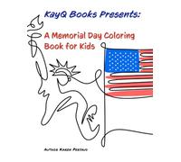 KayQ Books Presents: A Memorial Day Coloring Book for Kids (KayQ Coloring Books)