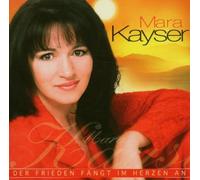 Kayser,Mara - Der Frieden Fängt im Herzen An
