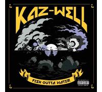 Kaz-Well - Fish Outta Water