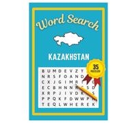 Kazakhstan Word Search Puzzle Book: Easy to read print | 6x9 inches | 35 Puzzles, 315 Words, 53 Pages | Gift for Country & Geography Lovers, Vacations, Road Trips, Holidays, & Free Time