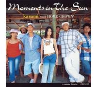 Kazami With Home Grown - Moments in The Sun(CCCD)