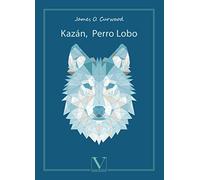 Kazán, perro lobo: 1 (Infantil-Juvenil)