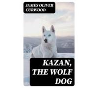 Kazan The Wolf Dog (ebook)